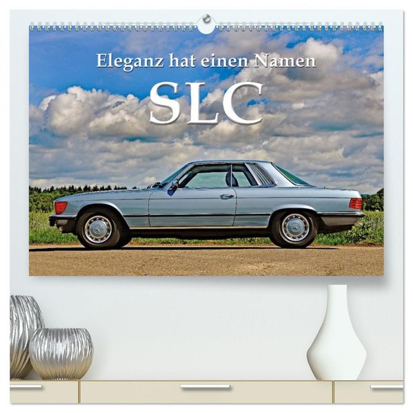 SLC Eleganz hat einen Namen (hochwertiger Premium Wandkalender 2027 DIN A2 quer) Kunstdruck in Hochglanz