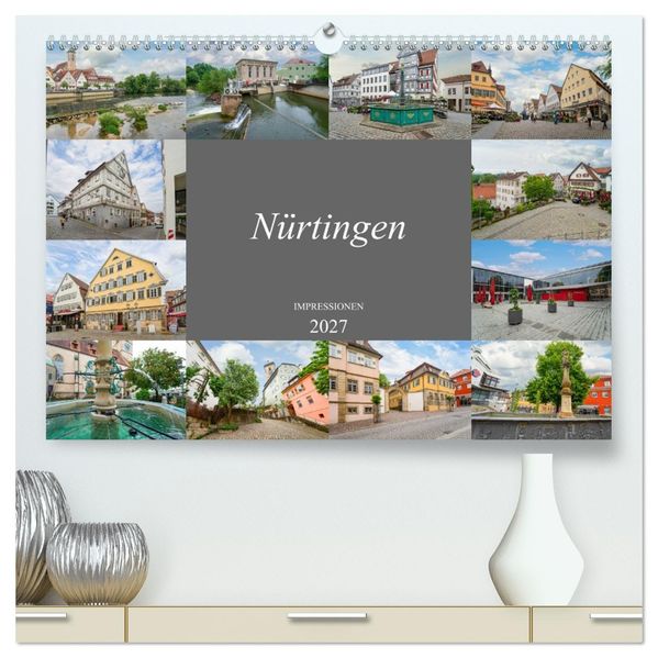 Nürtingen Impressionen (hochwertiger Premium Wandkalender 2027 DIN A2 quer) Kunstdruck in Hochglanz