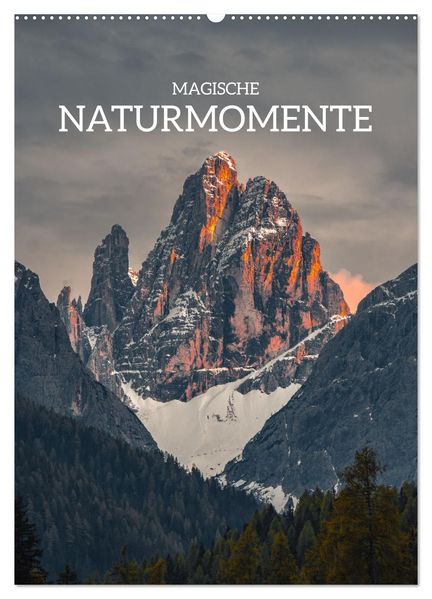 Magische Naturmomente (Wandkalender 2027 DIN A2 hoch) CALVENDO Monatskalender