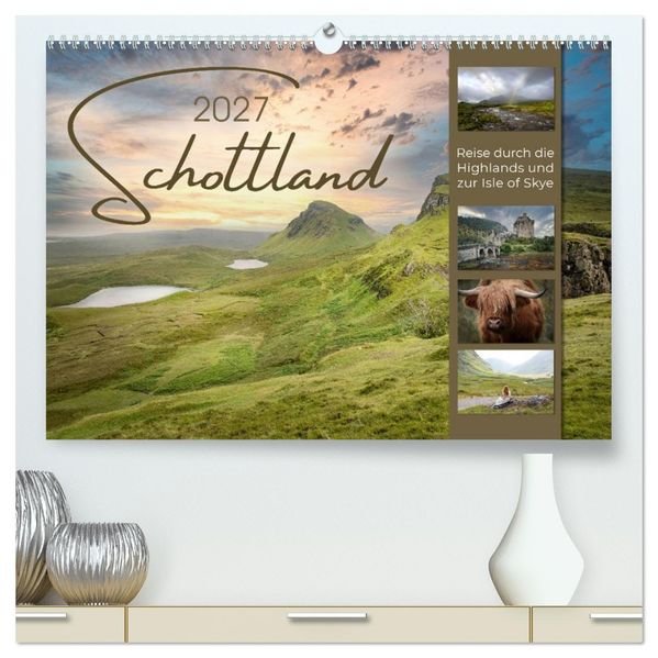 Schottland - Reise durch die Highlands und zur Isle of Skye (hochwertiger Premium Wandkalender 2027 DIN A2 quer) Kunstdruck in Hochglanz
