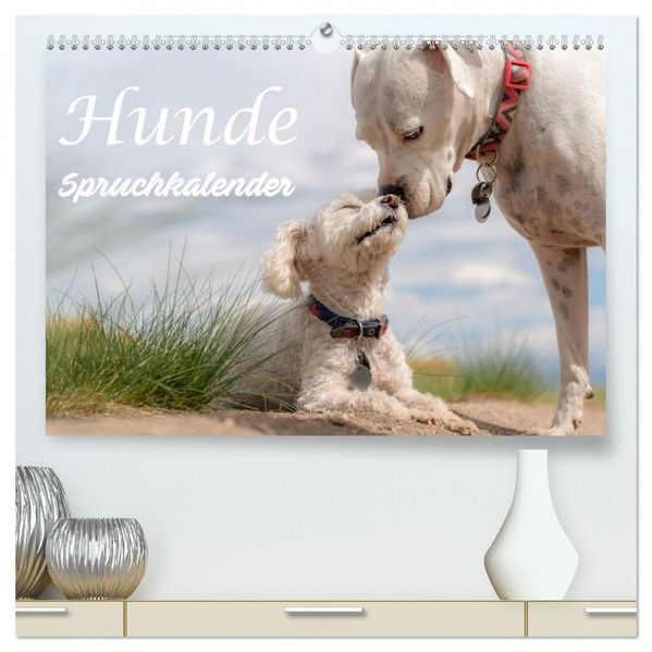 Hunde Spruchkalender (hochwertiger Premium Wandkalender 2027 DIN A2 quer) Kunstdruck in Hochglanz