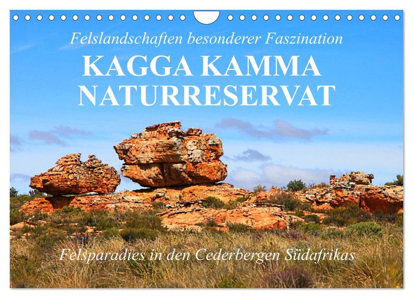 Felslandschaften besonderer Faszination - Kagga Kamma Naturreservat (Wandkalender 2027 DIN A4 quer) CALVENDO Monatskalender