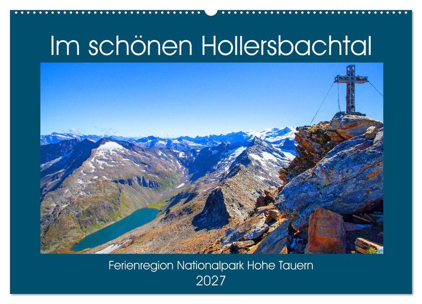 Im schönen Hollersbachtal (Wandkalender 2027 DIN A2 quer) CALVENDO Monatskalender