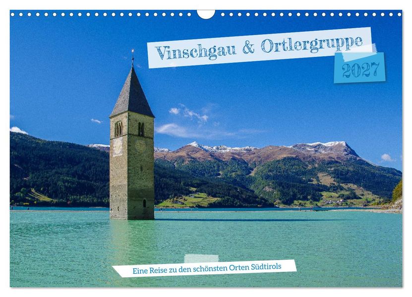 Vinschgau & Ortleralpen (Wandkalender 2027 DIN A3 quer) CALVENDO Monatskalender