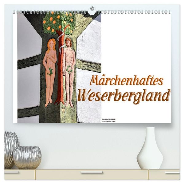 Märchenhaftes Weserbergland (hochwertiger Premium Wandkalender 2027 DIN A2 quer) Kunstdruck in Hochglanz