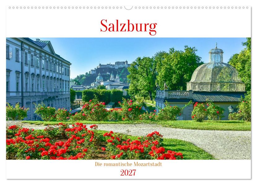 Salzburg - Die romantische Mozartstadt (Wandkalender 2027 DIN A2 quer) CALVENDO Monatskalender