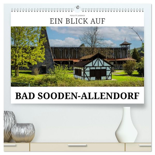 Ein Blick auf Bad Sooden-Allendorf (hochwertiger Premium Wandkalender 2027 DIN A2 quer) Kunstdruck in Hochglanz