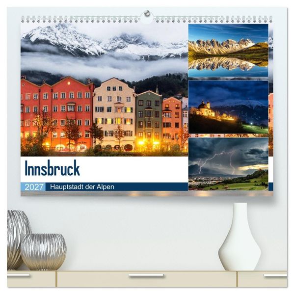 Innsbruck - Hauptstadt der Alpen (hochwertiger Premium Wandkalender 2027 DIN A2 quer) Kunstdruck in Hochglanz