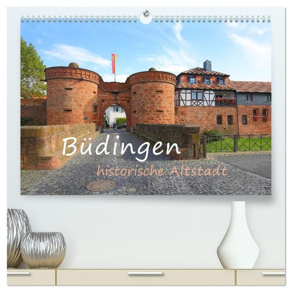 Büdingen - historische Stadt (hochwertiger Premium Wandkalender 2027 DIN A2 quer) Kunstdruck in Hochglanz