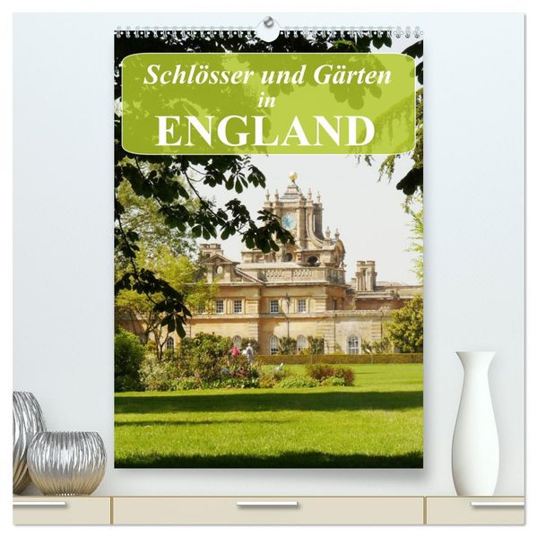 Schlösser und Gärten in England (hochwertiger Premium Wandkalender 2027 DIN A2 hoch) Kunstdruck in Hochglanz