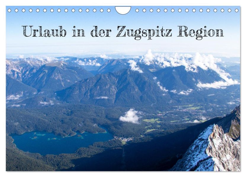 Urlaub in der Zugspitz Region (Wandkalender 2027 DIN A4 quer) CALVENDO Monatskalender