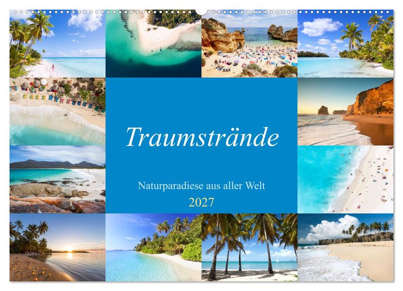 Traumstrände - Naturparadiese aus aller Welt (Wandkalender 2027 DIN A2 quer) CALVENDO Monatskalender