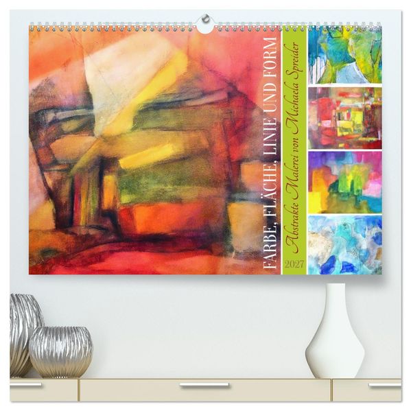 Farbe Fläche Linie und Form - Abstrakte Malerei von Michaela Spreider (hochwertiger Premium Wandkalender 2027 DIN A2 quer) Kunstdruck in Hochglanz
