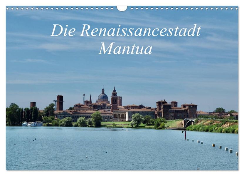 Die Renaissancestadt Mantua (Wandkalender 2027 DIN A3 quer) CALVENDO Monatskalender