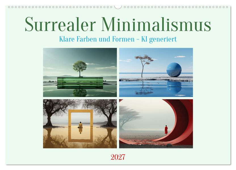 Surrealer Minimalismus (Wandkalender 2027 DIN A2 quer) CALVENDO Monatskalender