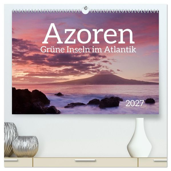 Azoren - Grüne Inseln im Atlantik 2027 (hochwertiger Premium Wandkalender 2027 DIN A2 quer) Kunstdruck in Hochglanz
