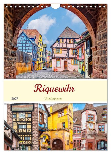 Riquewihr - Urlaubsplaner (Wandkalender 2027 DIN A4 hoch) CALVENDO Monatskalender