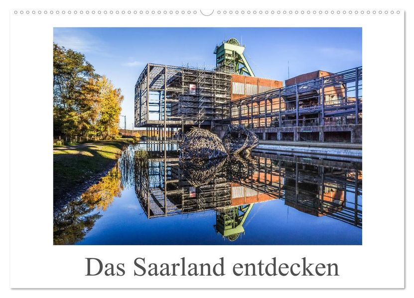Das Saarland entdecken (Wandkalender 2027 DIN A2 quer) CALVENDO Monatskalender