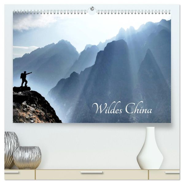 Wildes China (hochwertiger Premium Wandkalender 2027 DIN A2 quer) Kunstdruck in Hochglanz