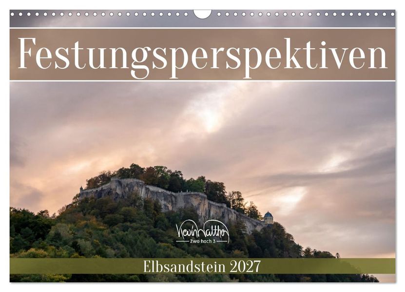 Festungsperspektiven - Elbsandstein (Wandkalender 2027 DIN A3 quer) CALVENDO Monatskalender
