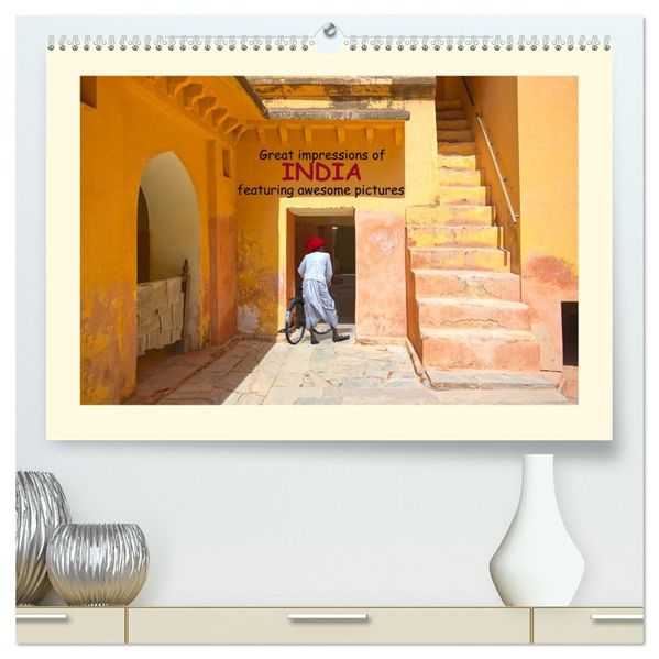 Great impressions of INDIA featuring awesome pictures (High Quality Premium Wall Calendar 2027 DIN A2 landscape)CALVENDO 12 Month Wall Calendar