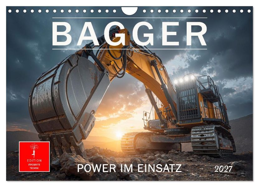 Bagger - Power im Einsatz (Wandkalender 2027 DIN A4 quer) CALVENDO Monatskalender