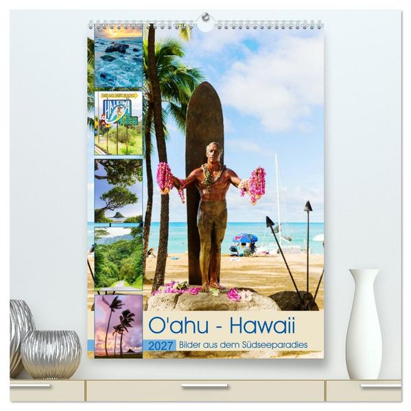 O'ahu - Hawaii Bilder aus dem Südseeparadies (hochwertiger Premium Wandkalender 2027 DIN A2 hoch) Kunstdruck in Hochglanz