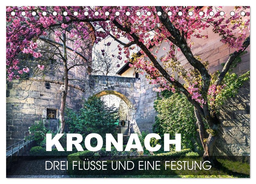Kronach - drei Flüsse und eine Festung (Tischkalender 2027 DIN A5 quer) CALVENDO Monatskalender