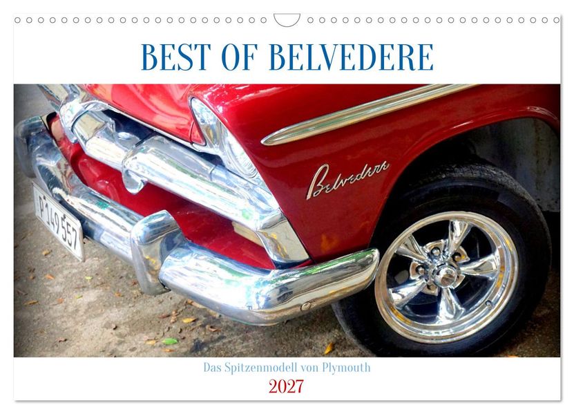 BEST OF BELVEDERE - Das Spitzenmodell von Plymouth (Wandkalender 2027 DIN A3 quer) CALVENDO Monatskalender