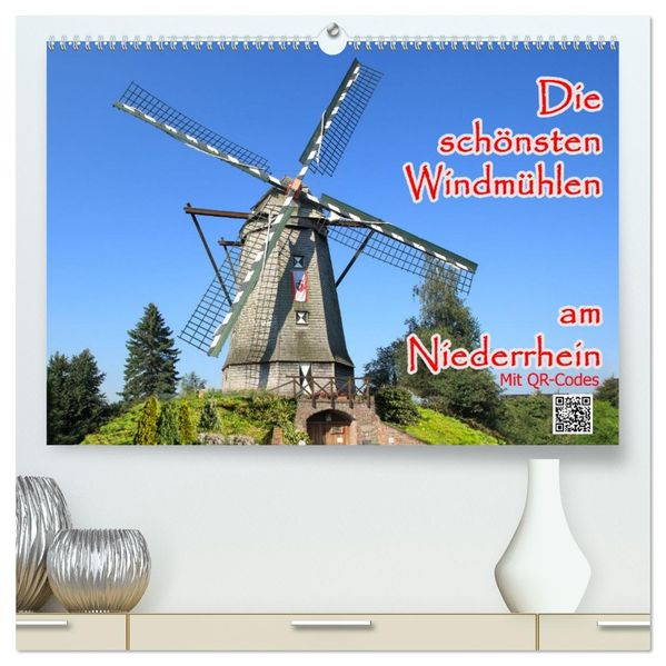 Die schönsten Windmühlen am Niederrhein (hochwertiger Premium Wandkalender 2027 DIN A2 quer) Kunstdruck in Hochglanz