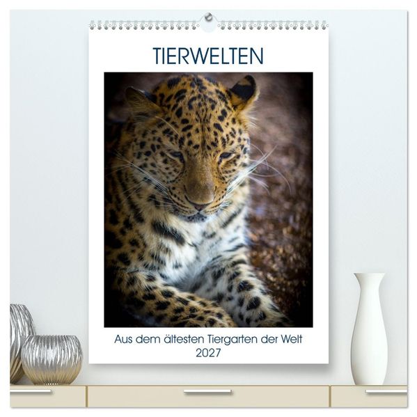 Tierwelten - aus dem ältesten Tiergarten der Welt (hochwertiger Premium Wandkalender 2027 DIN A2 hoch) Kunstdruck in Hochglanz