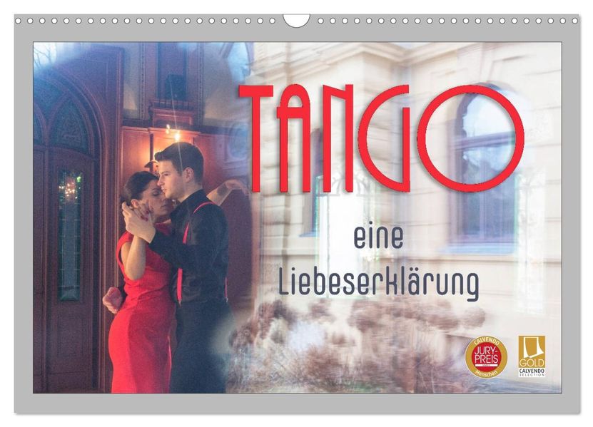 Tango eine Liebeserklärung (Wandkalender 2027 DIN A3 quer) CALVENDO Monatskalender