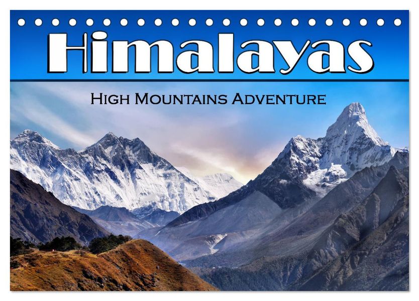 Himalayas high mountains adventure (Desk Calendar 2027 DIN A5 landscape) CALVENDO 12 Month DeskCalendar