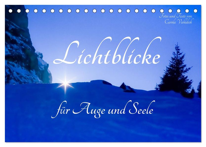 Lichtblicke für Auge und Seele - Der Kalender (Tischkalender 2027 DIN A5 quer) CALVENDO Monatskalender