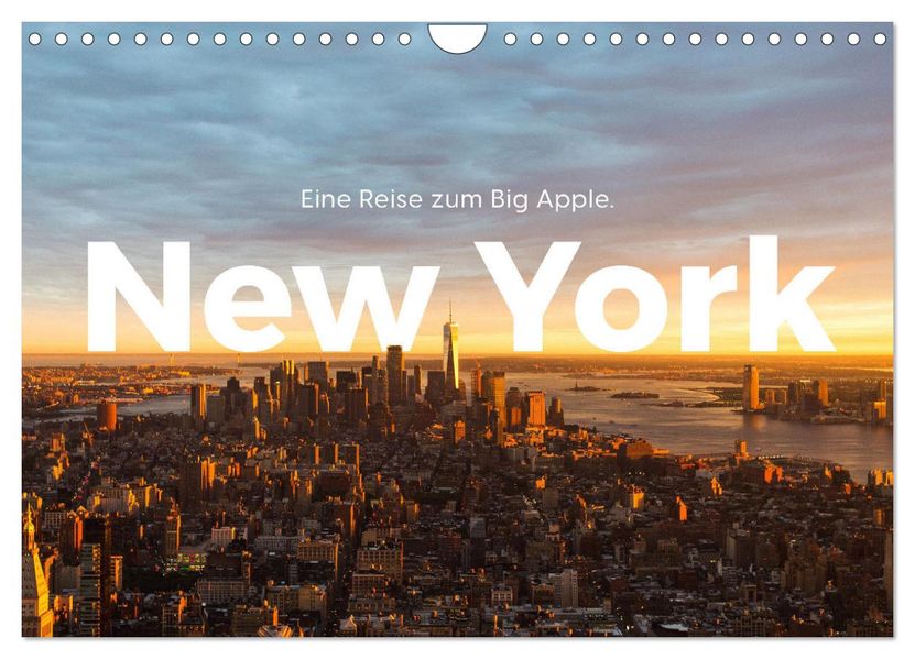 New York - Eine Reise zum Big Apple. (Wandkalender 2027 DIN A4 quer) CALVENDO Monatskalender