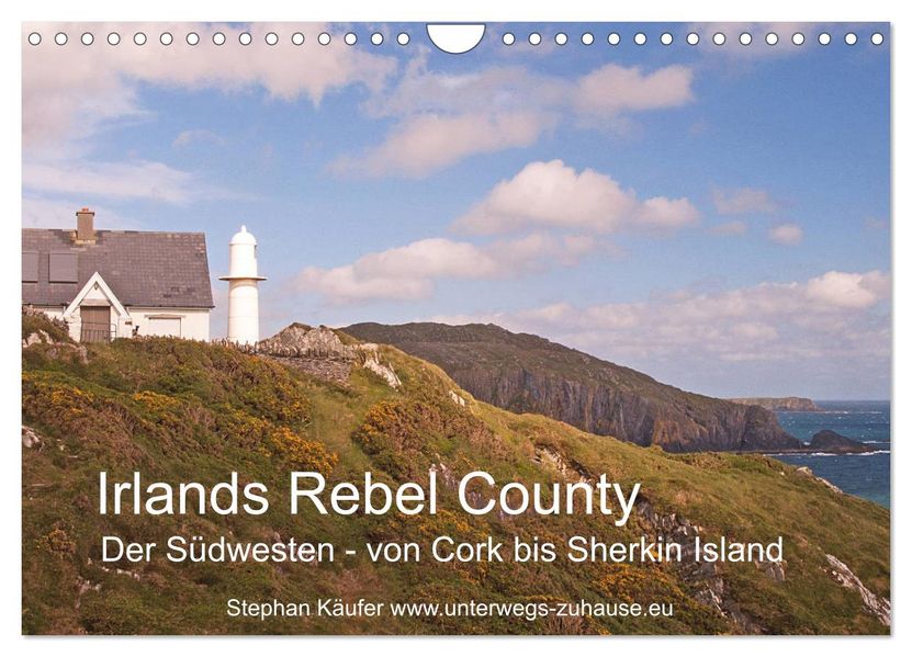 Irlands Rebel County der Südwesten von Cork bis Sherkin Island (Wandkalender 2027 DIN A4 quer) CALVENDO Monatskalender