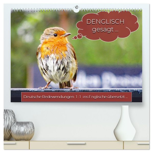 DENGLISCH gesagt... (hochwertiger Premium Wandkalender 2027 DIN A2 quer) Kunstdruck in Hochglanz