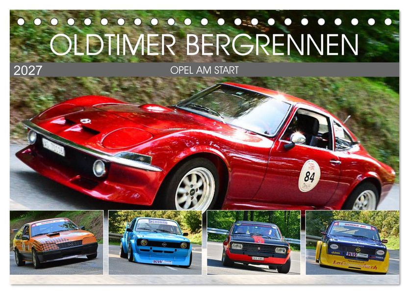 OLDTIMER BERGRENNEN - OPEL AM START (Tischkalender 2027 DIN A5 quer) CALVENDO Monatskalender