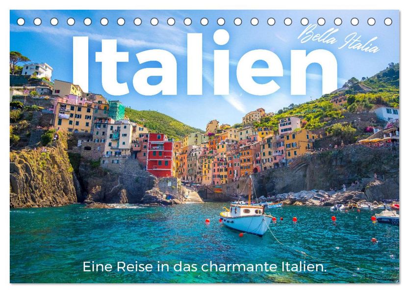 Italien - Eine Reise in das charmante Italien. (Tischkalender 2027 DIN A5 quer) CALVENDO Monatskalender
