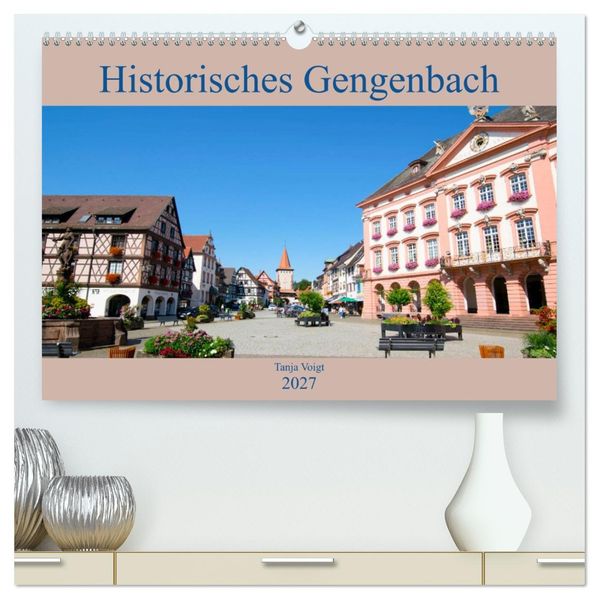 Historisches Gengenbach (hochwertiger Premium Wandkalender 2027 DIN A2 quer) Kunstdruck in Hochglanz