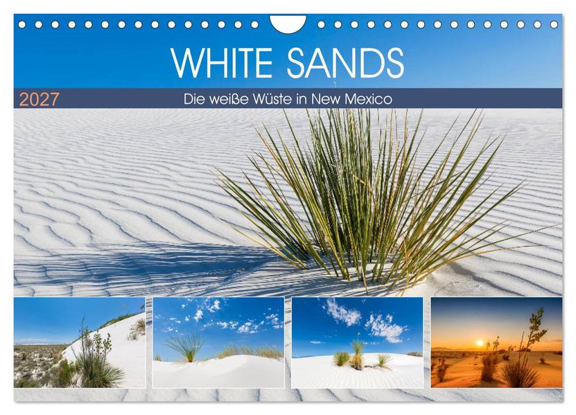 WHITE SANDS Die weiße Wüste in New Mexico (Wandkalender 2027 DIN A4 quer) CALVENDO Monatskalender