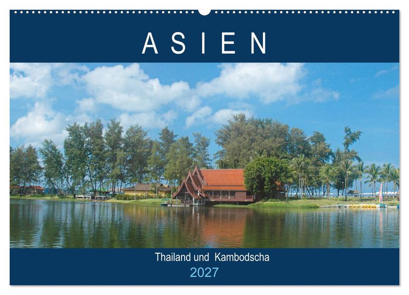 Asien - Thailand und Kambodscha (Wandkalender 2027 DIN A2 quer) CALVENDO Monatskalender