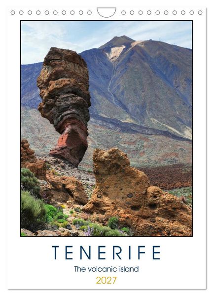 Tenerife - The volcanic island (Wall Calendar 2027 DIN A4 portrait) CALVENDO 12 Month Wall Calendar