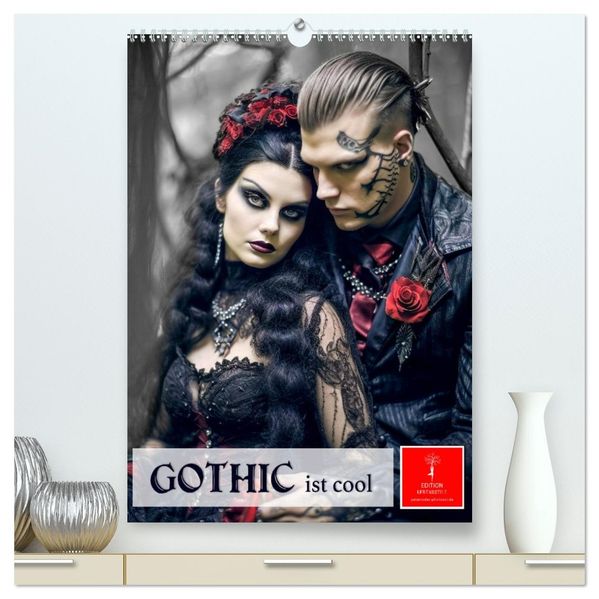 Gothic ist cool (hochwertiger Premium Wandkalender 2027 DIN A2 hoch) Kunstdruck in Hochglanz