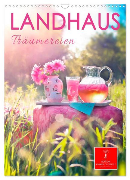 Landhaus Träumereien (Wandkalender 2027 DIN A3 hoch) CALVENDO Monatskalender