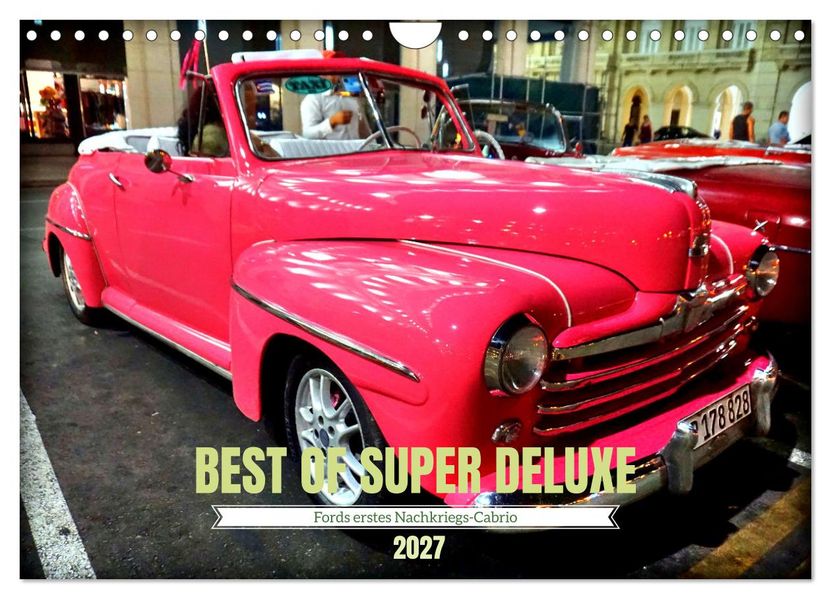 Best of Super Deluxe - Fords erstes Nachriegscabrio (Wandkalender 2027 DIN A4 quer) CALVENDO Monatskalender