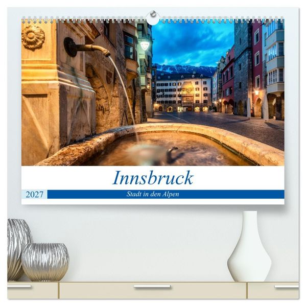 Innsbruck - Stadt in den Alpen (hochwertiger Premium Wandkalender 2027 DIN A2 quer) Kunstdruck in Hochglanz
