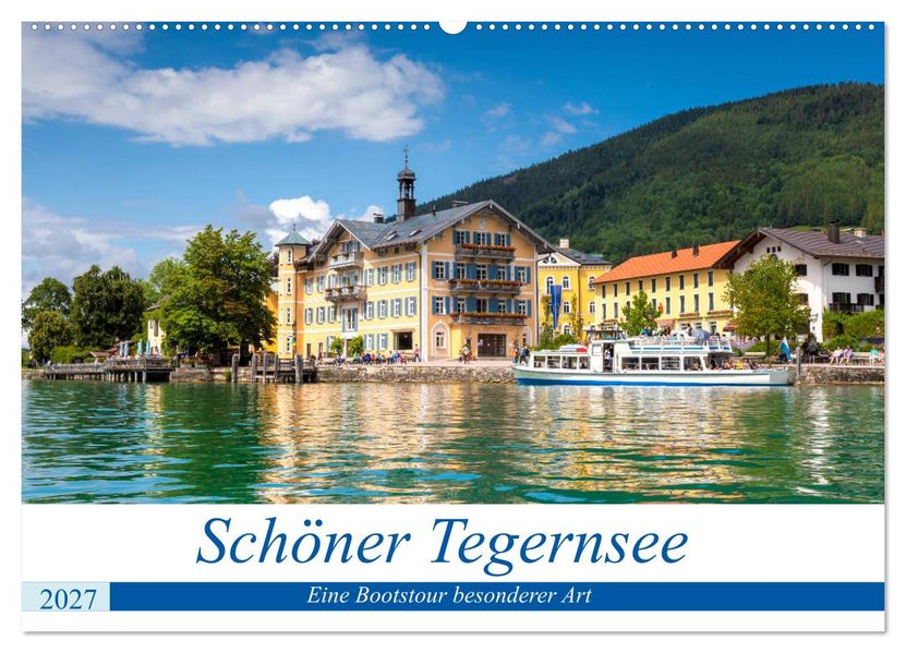 Schöner Tegernsee (Wandkalender 2027 DIN A2 quer) CALVENDO Monatskalender