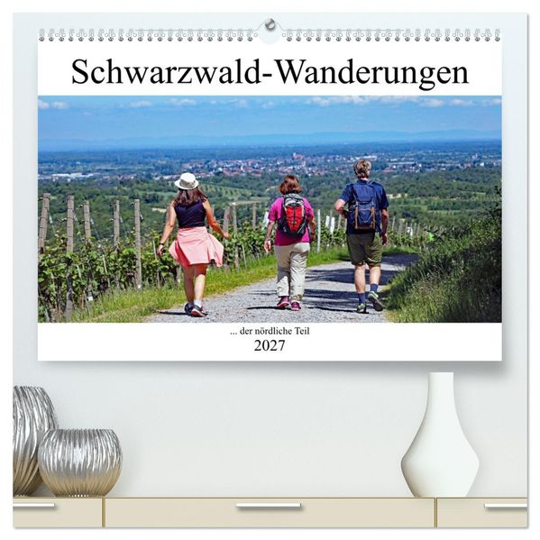 Schwarzwald-Wanderungen (hochwertiger Premium Wandkalender 2027 DIN A2 quer) Kunstdruck in Hochglanz