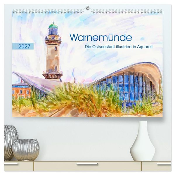 Warnemünde - Die Ostseestadt illustriert in Aquarell (hochwertiger Premium Wandkalender 2027 DIN A2 quer) Kunstdruck in Hochglanz